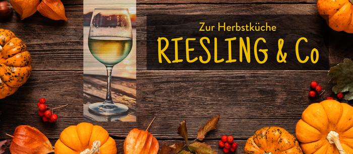 Riesling & Co zur Herbstküche - Mehr Info